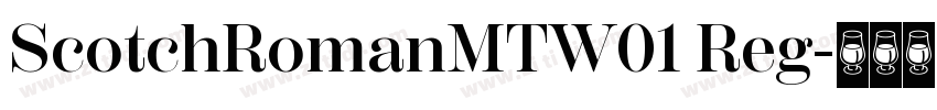 ScotchRomanMTW01 Reg字体转换